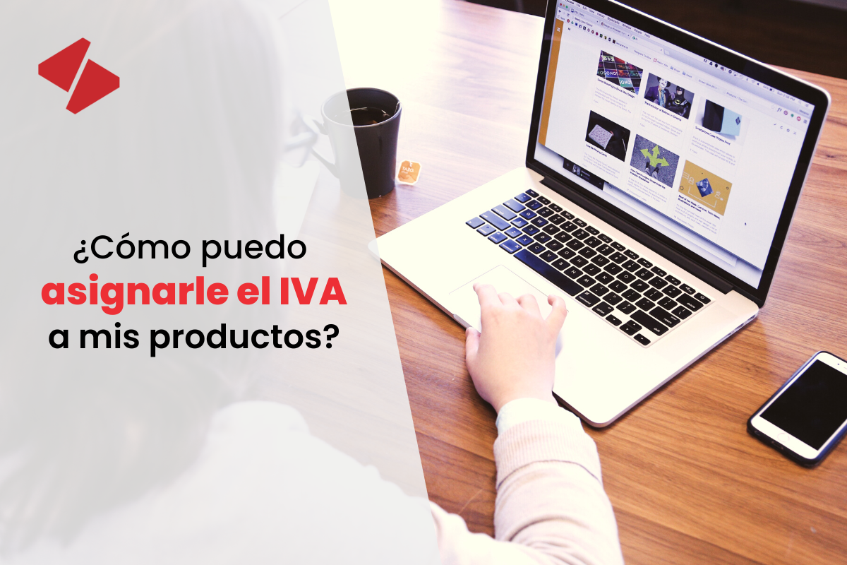 ¿Cómo puedo asignarle el IVA a mis productos?